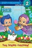 The Spring Chicken! (Bubble Guppies) (Step into Reading)