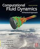 Computational Fluid Dynamics: A Practical Approach