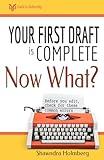 Your First Draft is Complete, Now What?: Before you edit, check for these common errors (HYH Guide to Authorship)