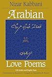 Arabian Love Poems: Full Arabic and English Texts (Three Continents Press)