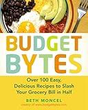 Budget Bytes: Over 100 Easy, Delicious Recipes to Slash Your Grocery Bill in Half: A Cookbook