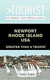 GREATER THAN A TOURIST- NEWPORT RHODE ISLAND USA: 50 Travel Tips from a Local