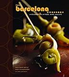 The Barcelona Cookbook: A Celebration of Food, Wine, and Life