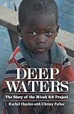 DEEP WATERS: The Story of the Micah 6:8 Project