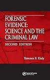 Forensic Evidence: Science and the Criminal Law, Second Edition