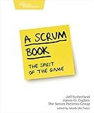 A Scrum Book: The Spirit of the Game