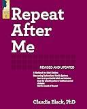 Repeat After Me: A Workbook for Adult Children Overcoming Dysfunctional Family Systems