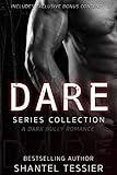 Dare Series Collection: A Dark Bully Romance