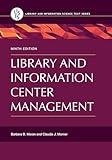 Library and Information Center Management (Library and Information Science Text Series)