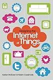 Designing the Internet of Things