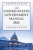 The United States Government Manual 2022 (United States Government Manuals)