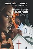 All Churched Out: The Weary Wife of the Pastor-Book 1 (A Christian Fiction Thriller)