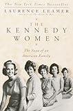 The Kennedy Women: The Saga of an American Family