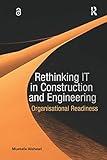 Rethinking IT in Construction and Engineering: Organisational Readiness