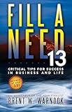 Fill a Need: 13 Critical Tips for Success in Business and Life