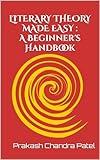 LITERARY THEORY MADE EASY : A Beginner's Handbook