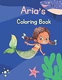 Aria's: Personalized Mermaid Coloring Book