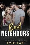 Bad Neighbors: A Next Door Neighbor New Adult Romance (The Tiernay Sisters Book 1)