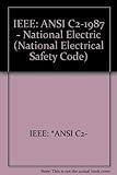 National Electrical Safety Code: 1987 American National Standard