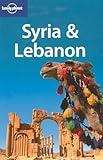 Syria & Lebanon 3 (LONELY PLANET SYRIA AND LEBANON)