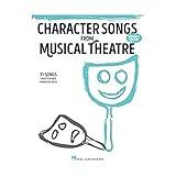 Character Songs from Musical Theatre - Women's Edition: 31 Songs from Featured Character Roles