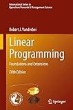 Linear Programming (International Series in Operations Research & Management Science, 285)