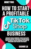 MONEY TOKS: How To Start A Profitable TikTok Shop Business: Dominate Social Commerce, Drive Sales with Engaging Content, and Build a Thriving Brand on ... Platform (MONEY MAKING SERIES)