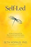 Self-Led: Living a Connected Life With Yourself and With Others An Application of Internal Family Systems