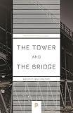 The Tower and the Bridge: The New Art of Structural Engineering (Princeton Science Library)