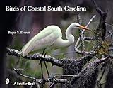 Birds of Coastal South Carolina (Schiffer Books)