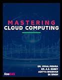 Mastering Cloud Computing