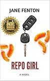 Repo Girl: A Fun Action Adventure Romance (Repo Girl Series Book 1)