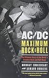 AC/DC: Maximum Rock & Roll: The Ultimate Story of the World's Greatest Rock-and-Roll Band