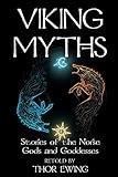 Viking Myths: Stories of the Norse Gods and Goddesses