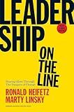 Leadership on the Line, With a New Preface: Staying Alive Through the Dangers of Change