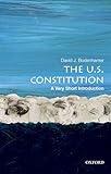 The U.S. Constitution: A Very Short Introduction (Very Short Introductions)