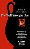 The Well Wrought Urn: Studies in the Structure of Poetry