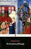 The Consolation of Philosophy (Penguin Classics)