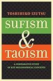 Sufism and Taoism: A Comparative Study of Key Philosophical Concepts