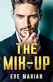 THE MIX-UP (Billionaire Romance Book 1)