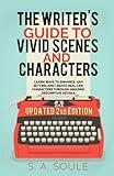 The Writer's Guide to Vivid Settings and Characters: An Amazing Descriptive Thesaurus on Writing Description (Fiction Writing Tools)