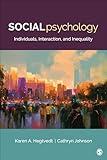 Social Psychology: Individuals, Interaction, and Inequality (Sociology for a New Century)