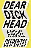 Dear Dickhead: A Novel