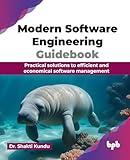 Modern Software Engineering Guidebook: Practical solutions to efficient and economical software management (English Edition)