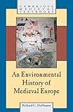 An Environmental History of Medieval Europe (Cambridge Medieval Textbooks)