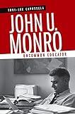 John U. Monro: Uncommon Educator (Southern Biography Series)