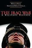 The Iraq War: A Military History