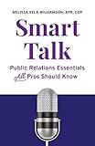 Smart Talk: Public Relations Essentials All Pros Should Know