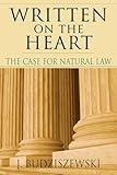 Written on the Heart: The Case for Natural Law