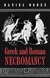 Greek and Roman Necromancy